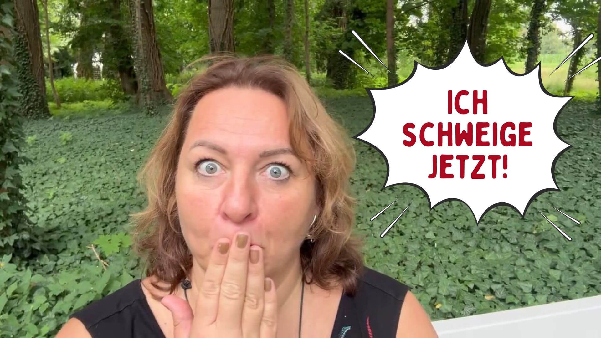 Ich schweige jetzt!